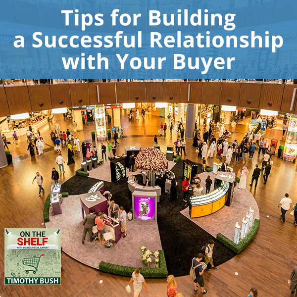 Tips for Building a Successful Relationship with Your Buyer