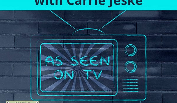 Pulling Back The Curtain On “As Seen On TV” with Carrie Jeske