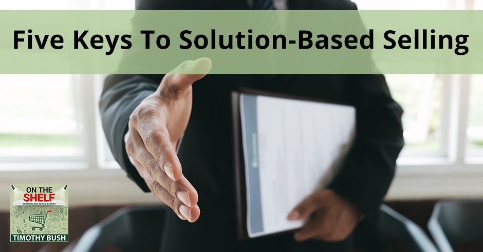 OTS 131 | Solution-Based Selling