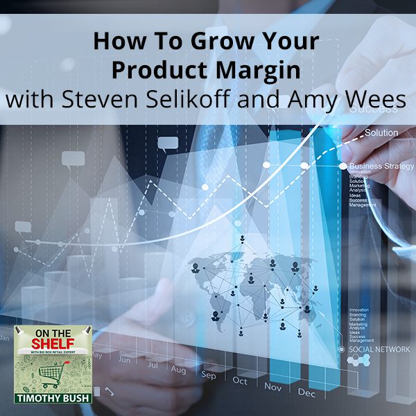 OTS 151 | Grow Your Product Margin