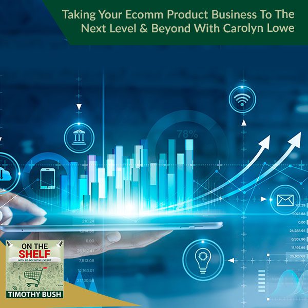OTS 179 | Ecomm Product Business